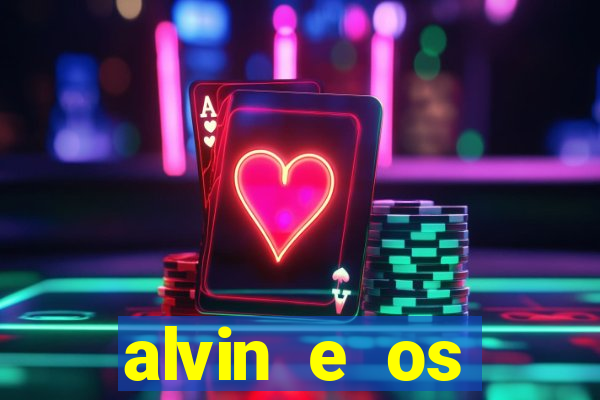 alvin e os esquilos 3 filme completo dublado download